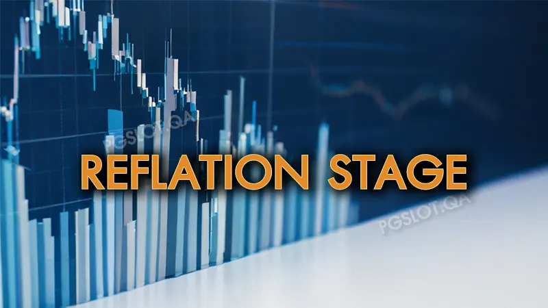 Reflation Stage